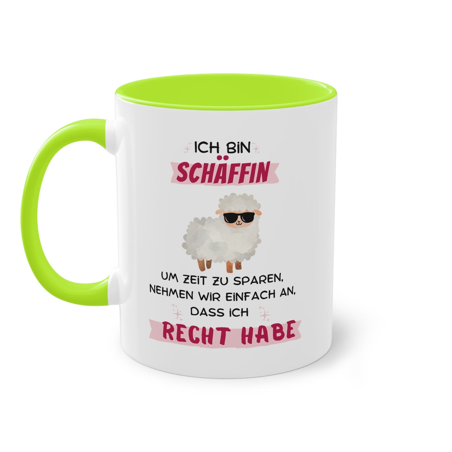 Ich bin Schäffin um Zeit zu sparen nehmen wir einfach an, dass ich Recht habe