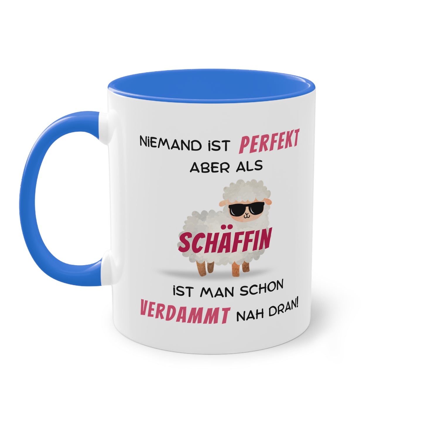 Niemand ist perfekt aber als Schäffin  ist man schon verdammt nah dran