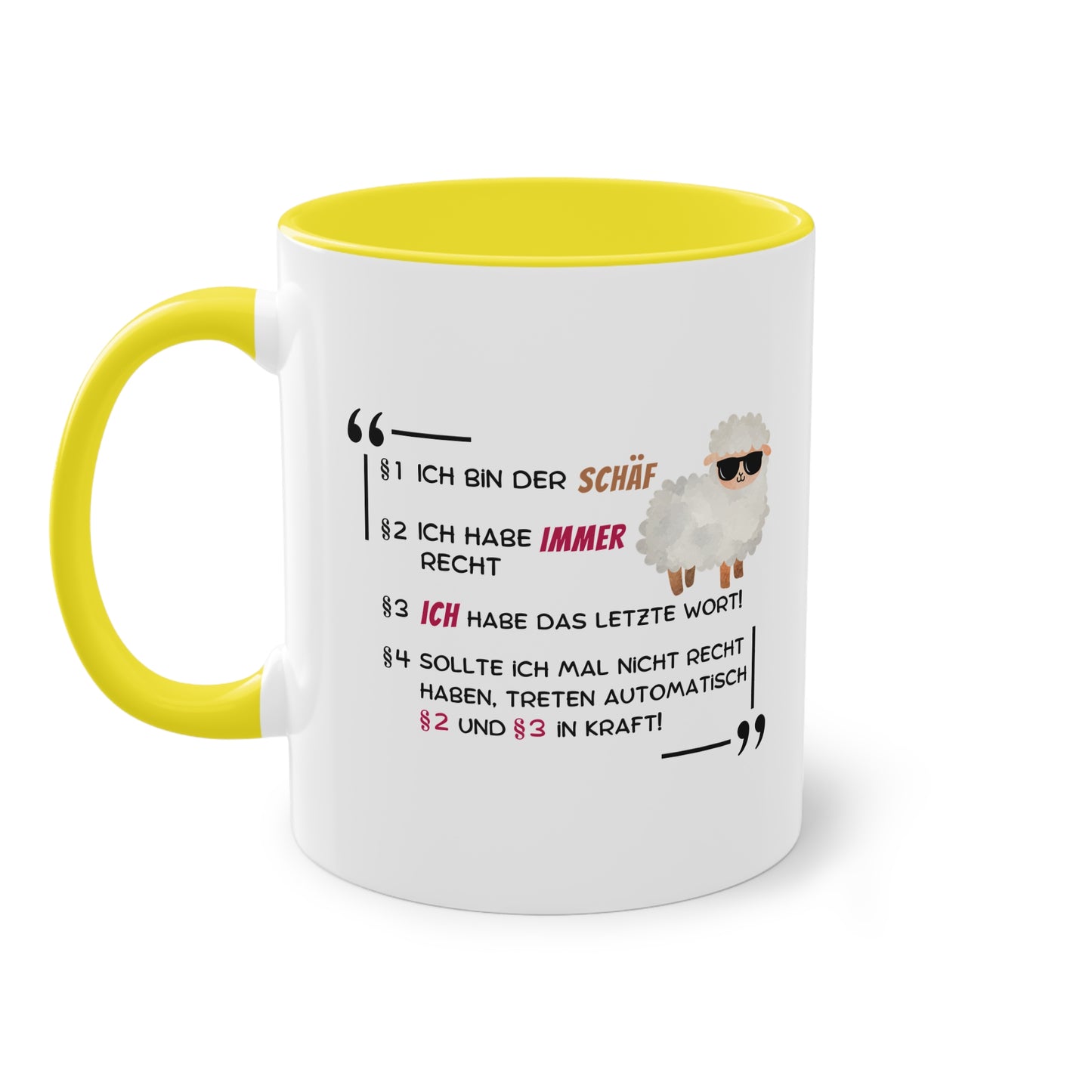 §1 Ich bin der Schäf. § 2 Ich habe immer Recht...