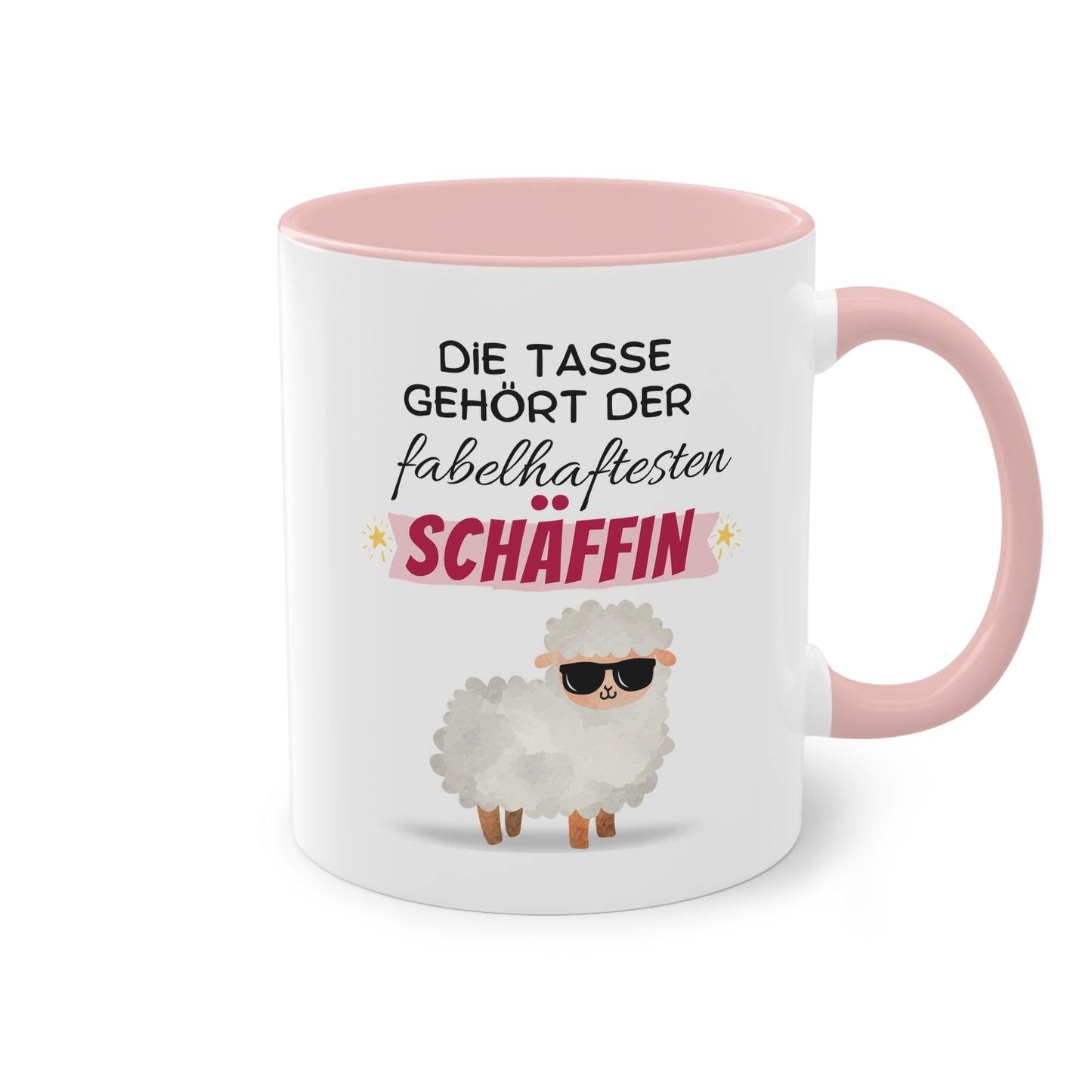 Die Tasse gehört der fabelhaftesten Schäffin