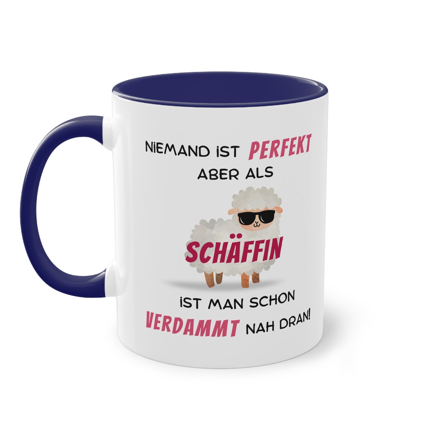 Niemand ist perfekt aber als Schäffin  ist man schon verdammt nah dran