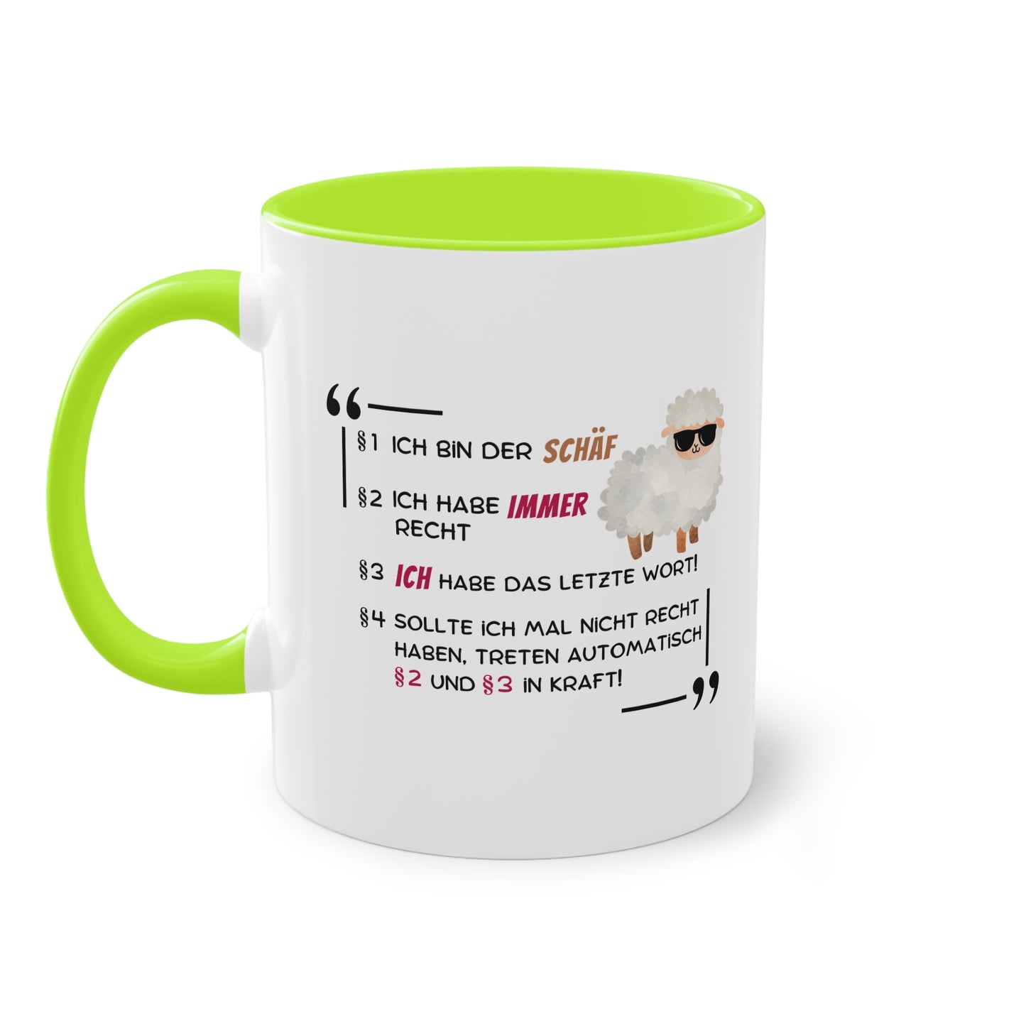 §1 Ich bin der Schäf. § 2 Ich habe immer Recht...