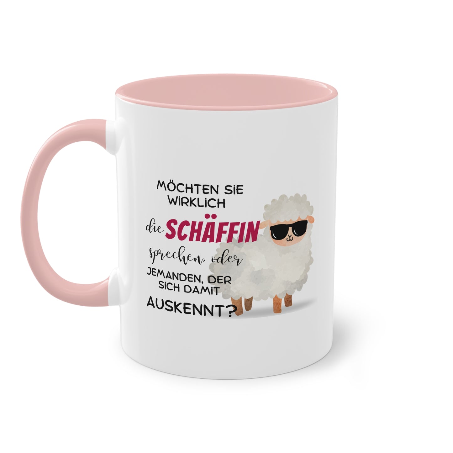 Möchten Sie wirklich die Schäffin sprechen oder jemand der sich damit auskennt?