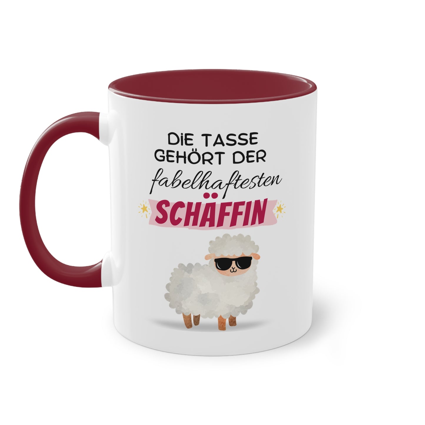 Die Tasse gehört der fabelhaftesten Schäffin