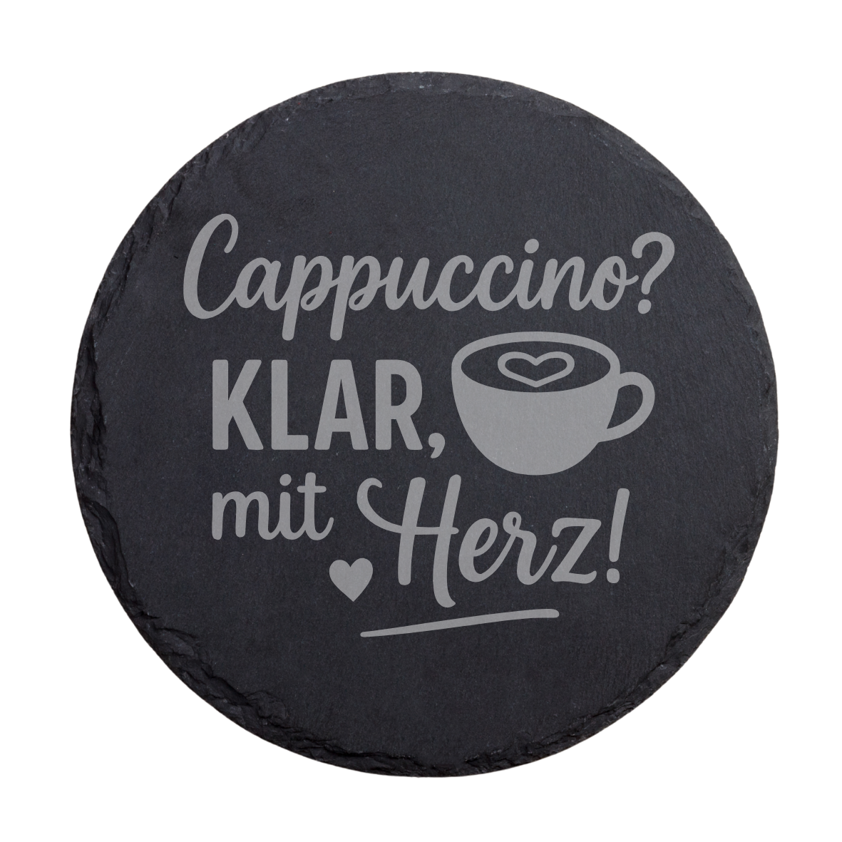 Schiefer Untersetzer mit Cappuccino Spruch – Klar, mit Herz!