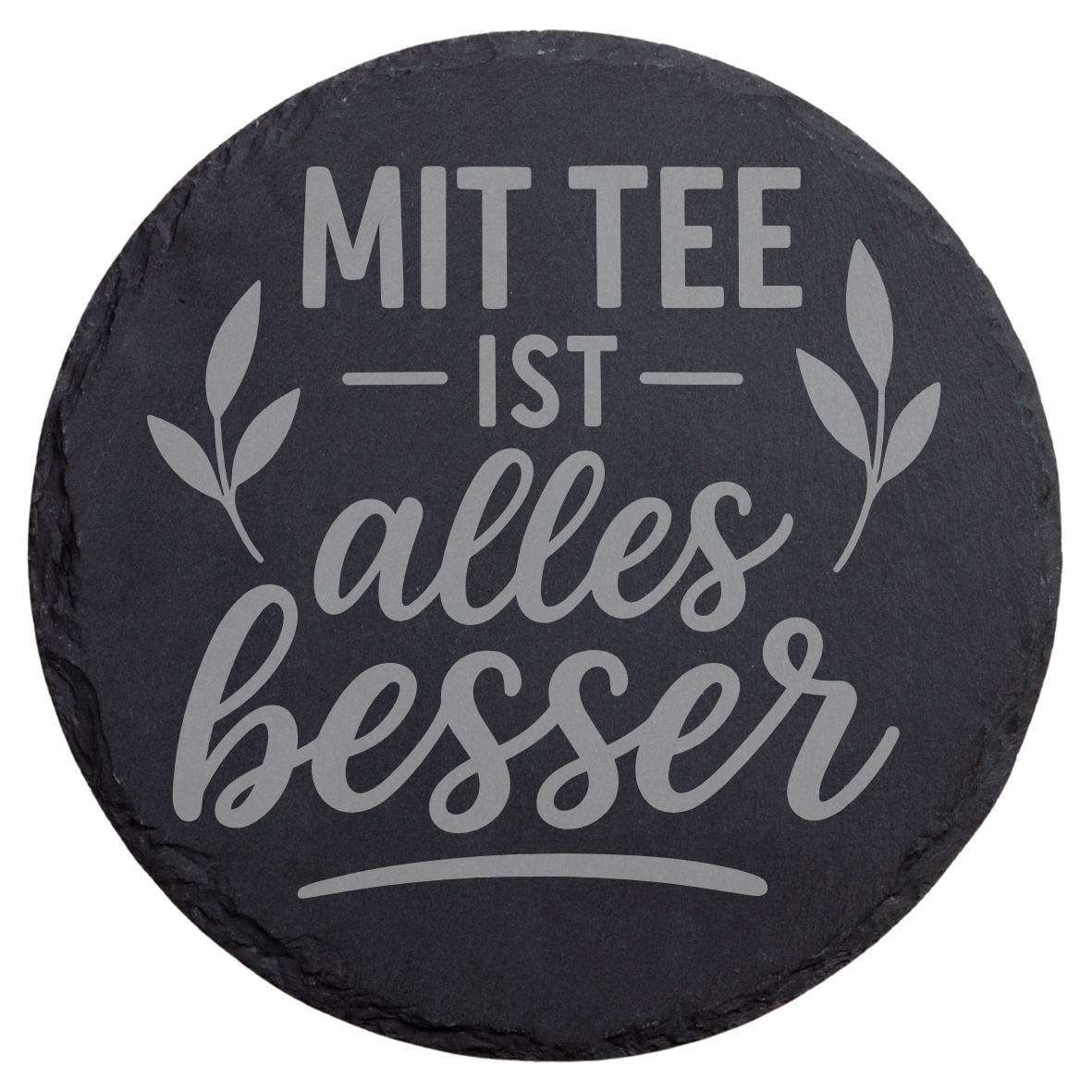 Schiefer Untersetzer „Mit Tee ist alles besser“ – graviert, Geschenk für Teeliebhaber