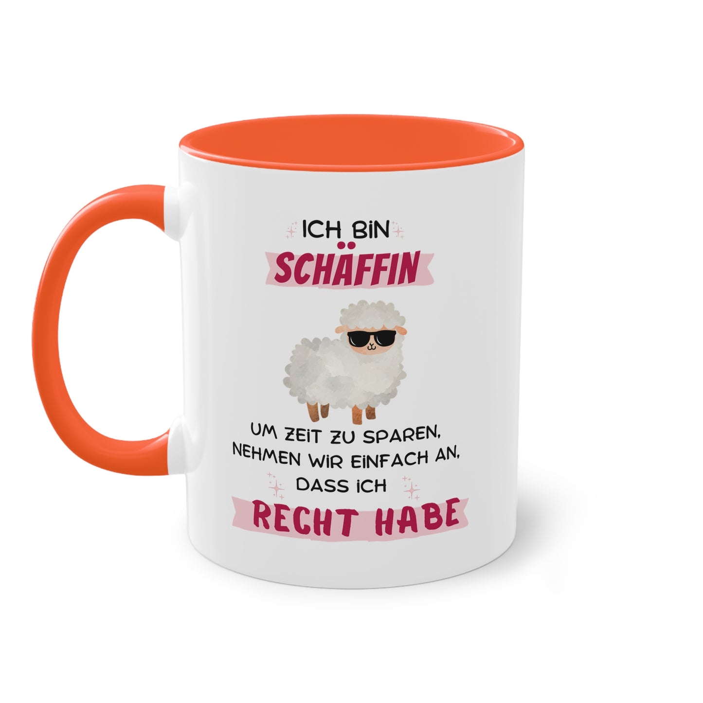 Ich bin Schäffin um Zeit zu sparen nehmen wir einfach an, dass ich Recht habe