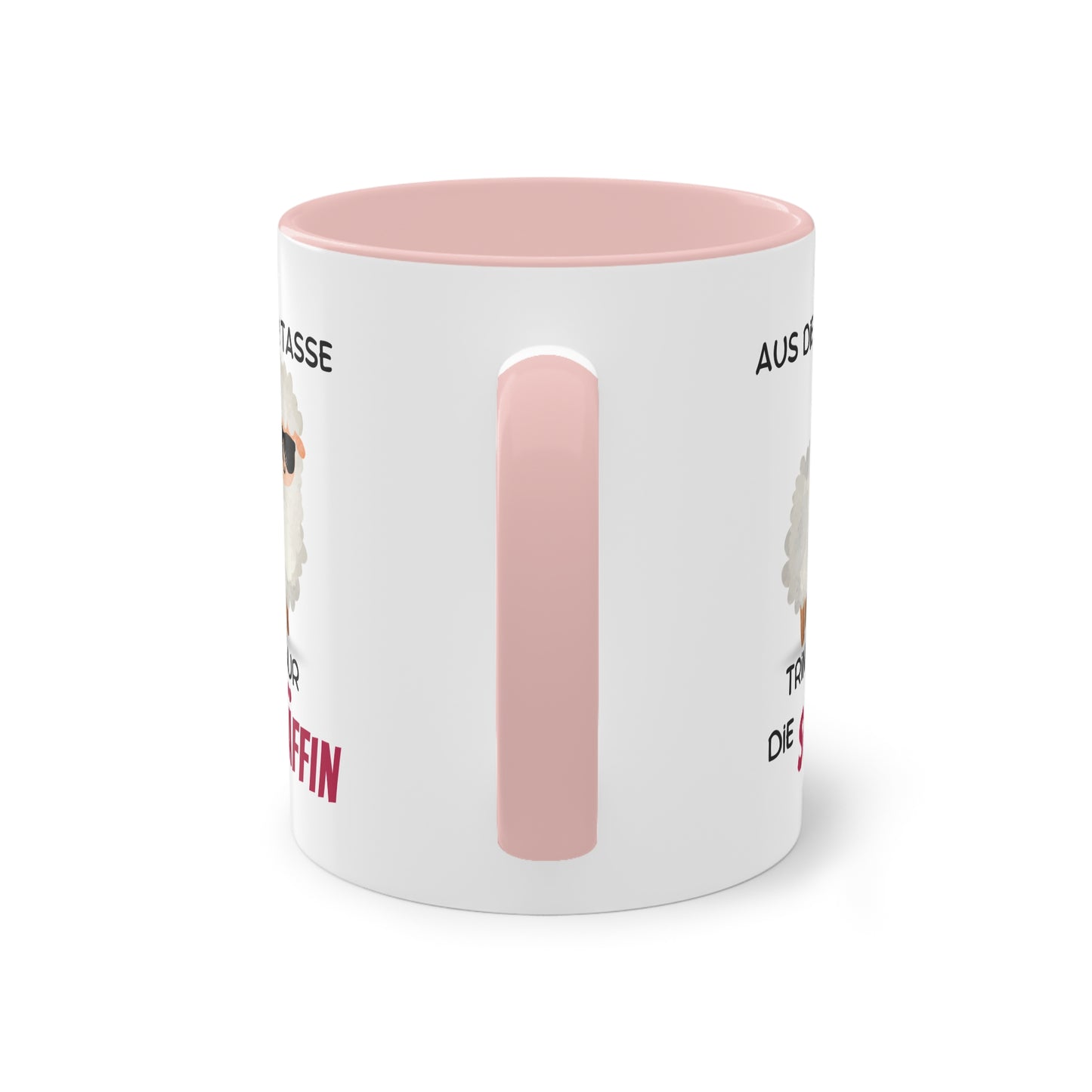 Aus dieser Tasse trinkt nur die SCHÄFFIN