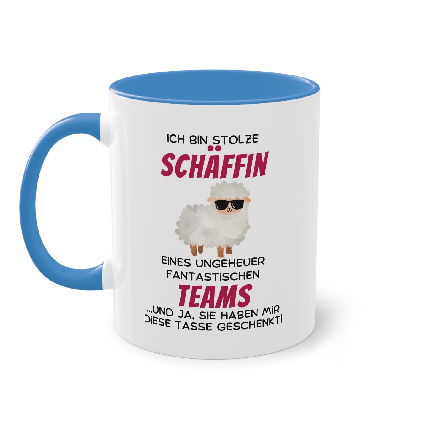 Ich bin stolze Schäffin eines ungeheuer fantastischen Teams … und ja, sie haben mir diese Tasse geschenkt.