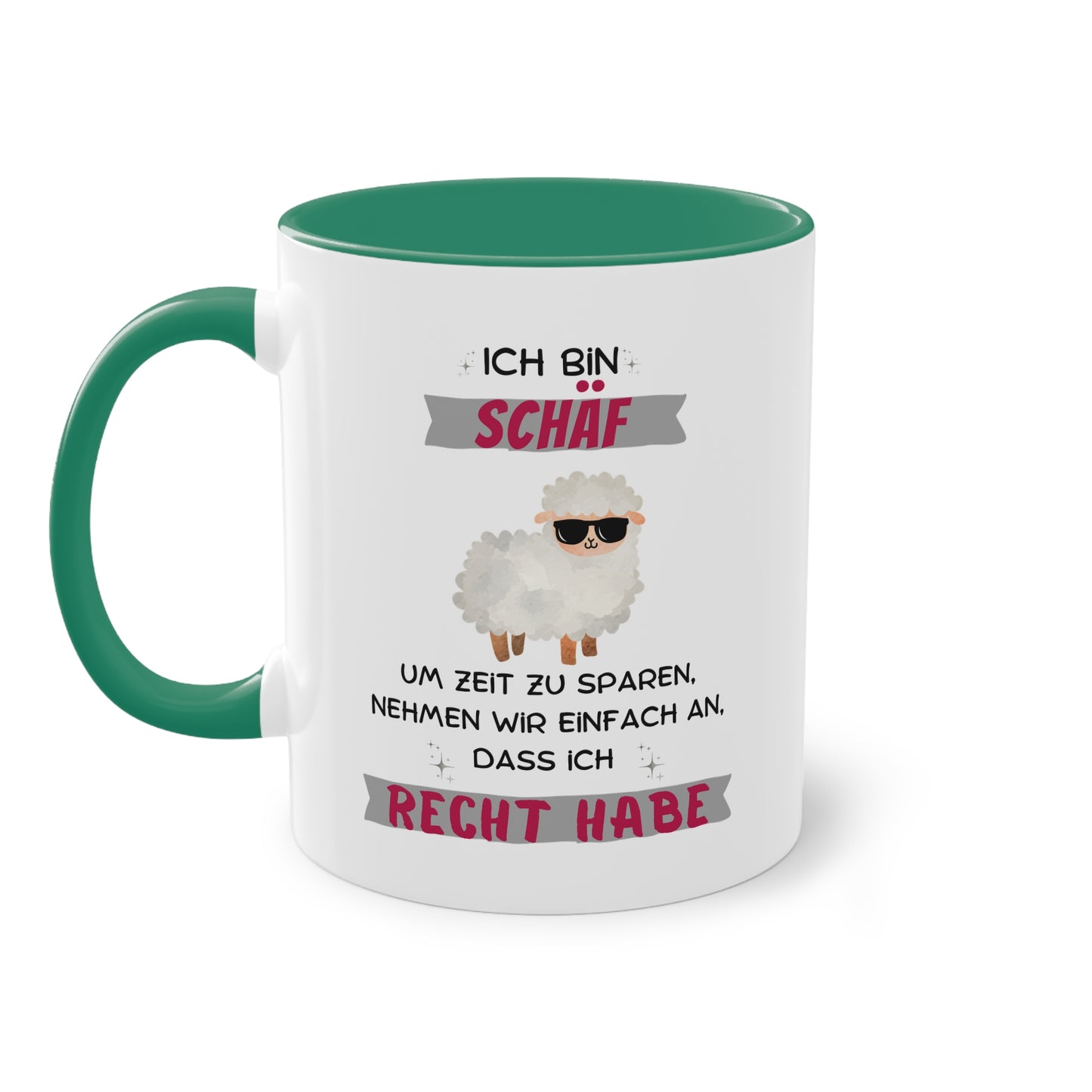 Ich bin Schäf um Zeit zu sparen nehmen wir einfach an, dass ich Recht habe