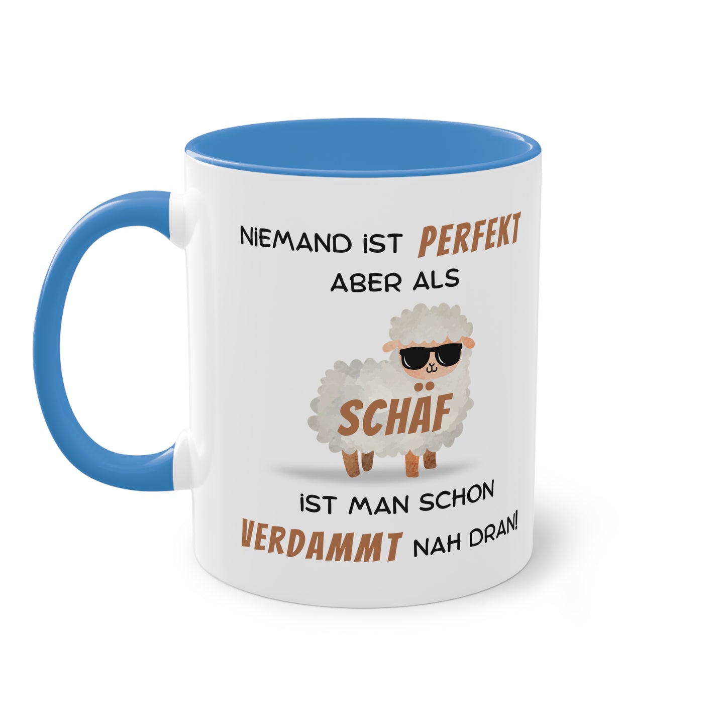 Niemand ist perfekt aber als Schäf ist man schon verdammt nah dran