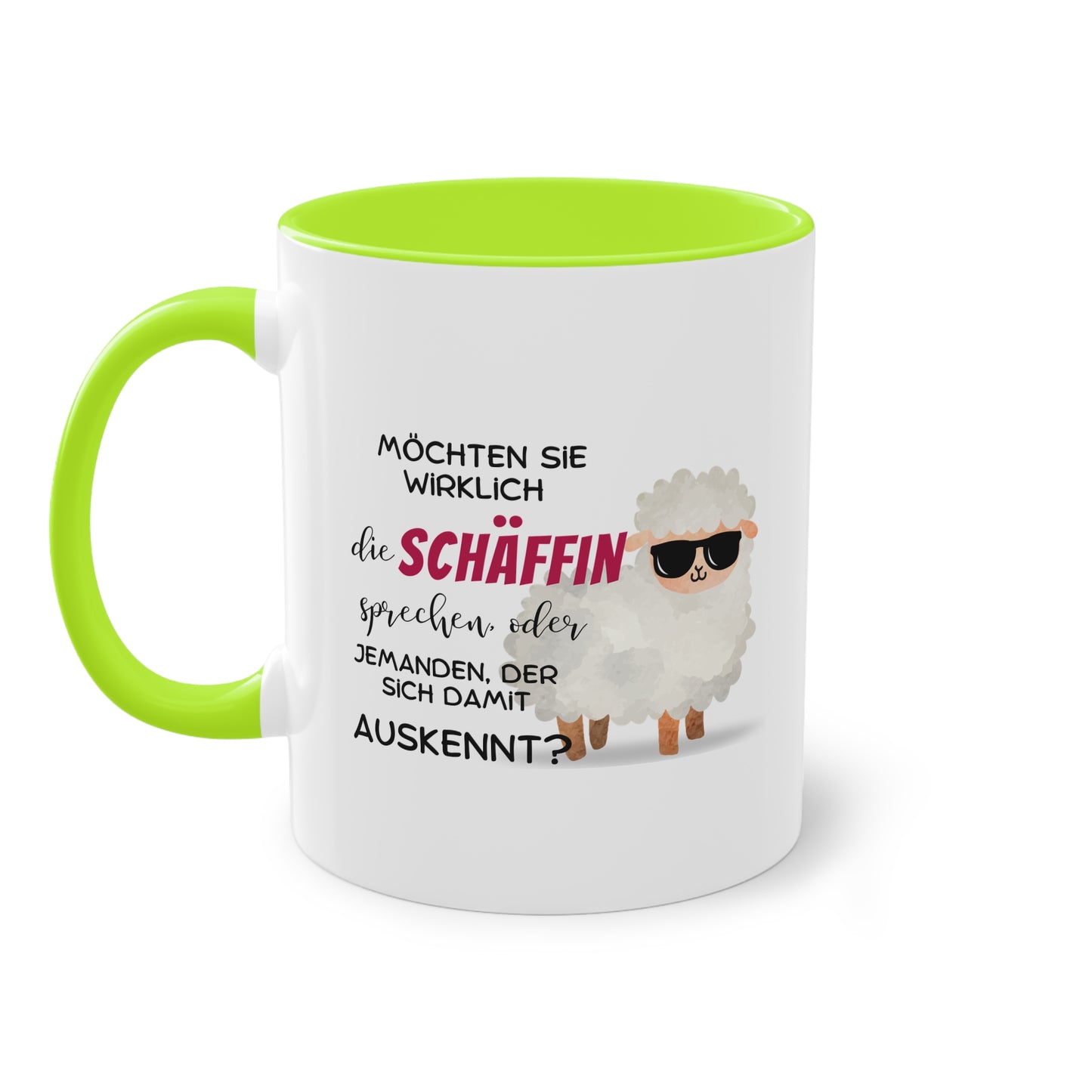 Möchten Sie wirklich die Schäffin sprechen oder jemand der sich damit auskennt?