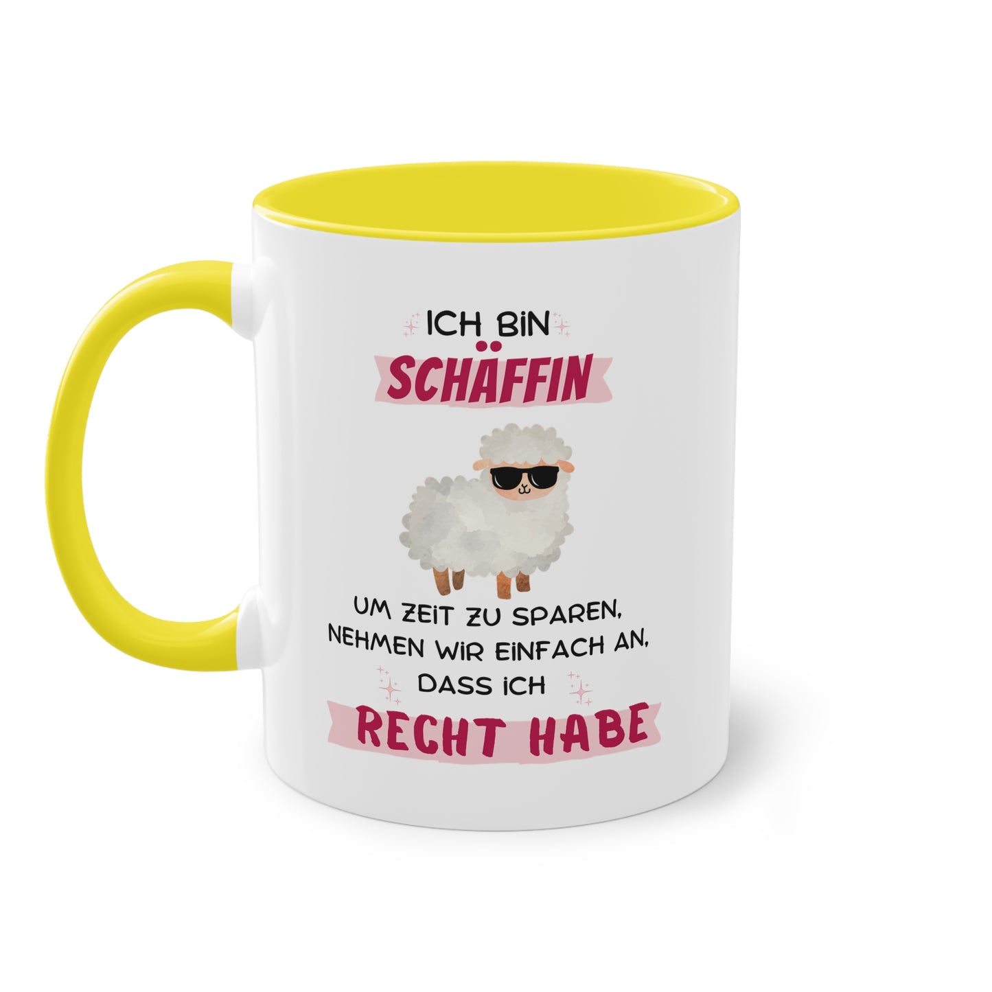 Ich bin Schäffin um Zeit zu sparen nehmen wir einfach an, dass ich Recht habe