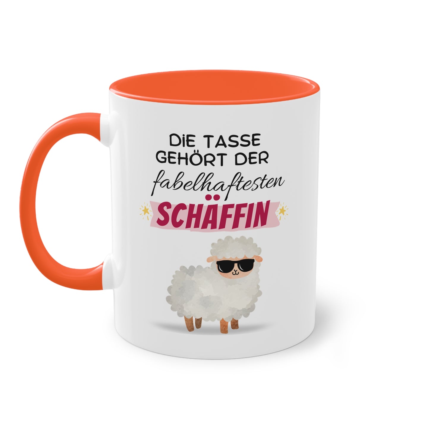 Die Tasse gehört der fabelhaftesten Schäffin