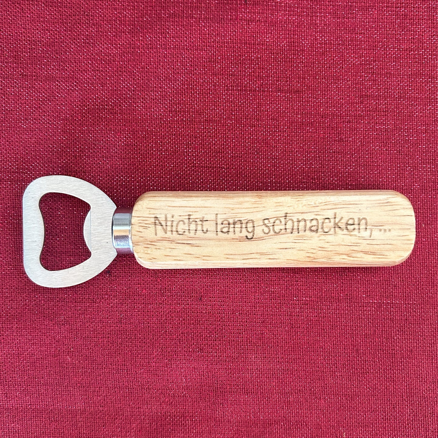 Flaschenöffner „Nicht lang schnacken …“