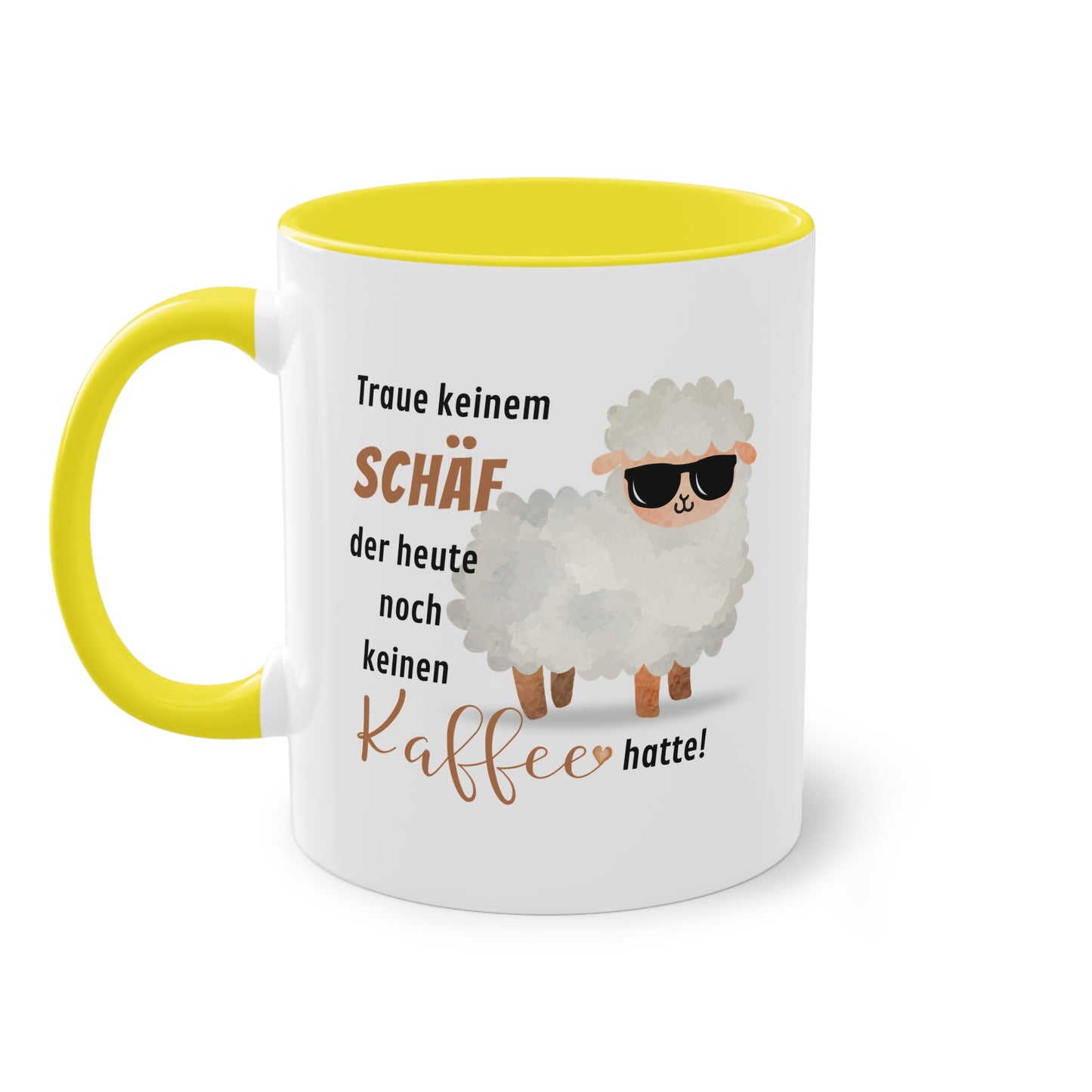 Traue keinem Schäf der heute noch keinen Kaffee hatte!