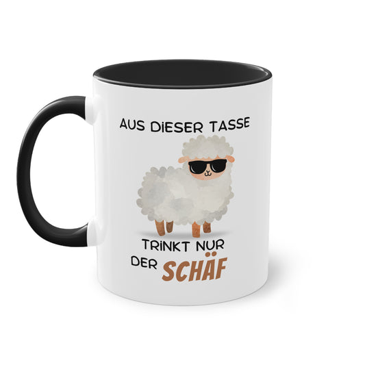 Aus dieser Tasse trinkt nur der SCHÄF