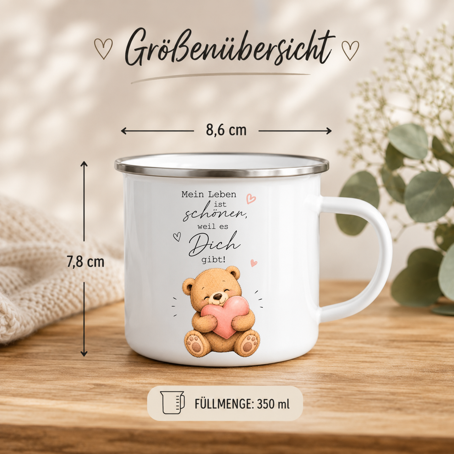 Mein Leben ist schöner, weil es Dich gibt - Emaille Tasse mit Teddy | Geschenk für Lieblingsmensch | Camping Becher 350 ml