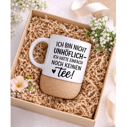 Ich bin nicht unhöflich – ich hatte einfach noch keinen Tee.