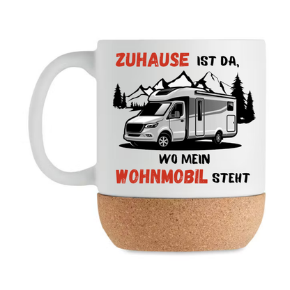 Zuhause ist da wo mein Wohnmobil steht I Wohnmobil Tasse mit Korkboden |