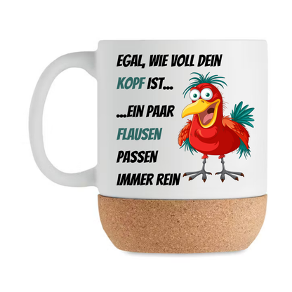 Ein paar Flausen passen immer rein I Lustige Korktasse mit Vogel |