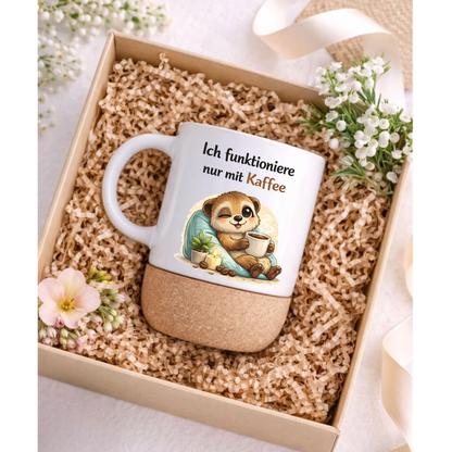 Ich funktioniere nur mit Kaffee - Korktasse Erdmännchen