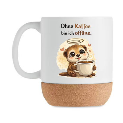 Ohne Kaffee bin ich offline - Korktasse Erdmännchen