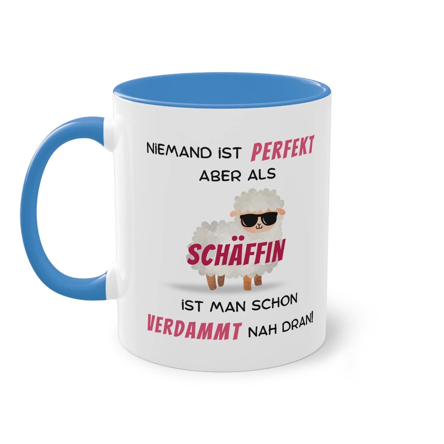 Niemand ist perfekt aber als Schäffin  ist man schon verdammt nah dran