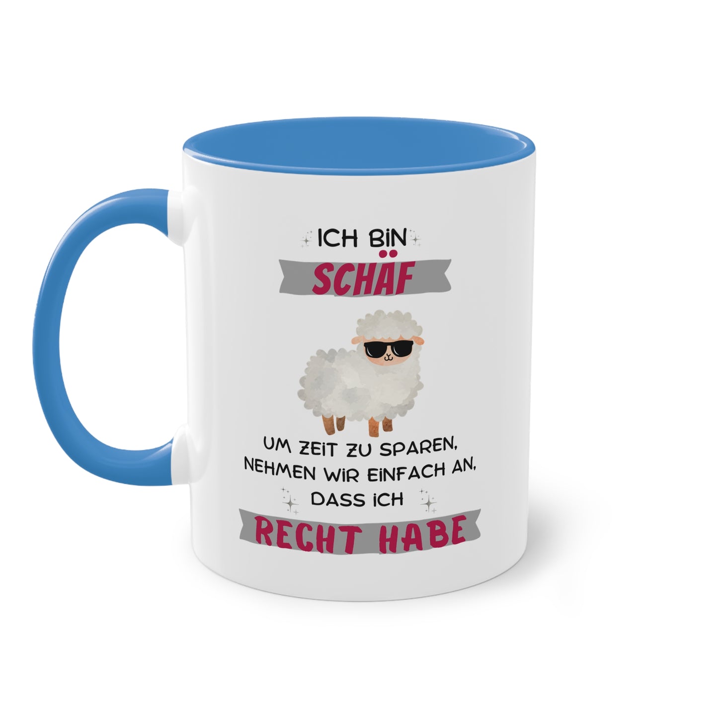 Ich bin Schäf um Zeit zu sparen nehmen wir einfach an, dass ich Recht habe