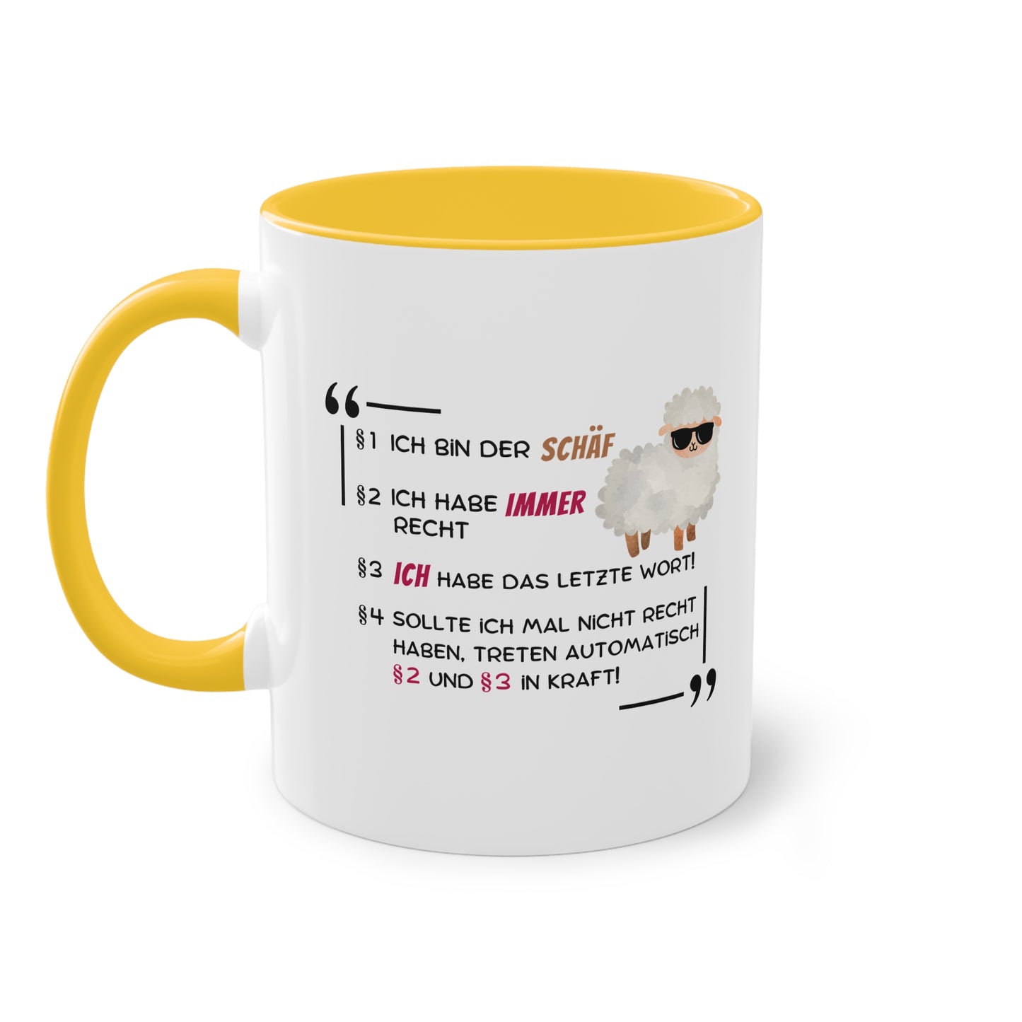 §1 Ich bin der Schäf. § 2 Ich habe immer Recht...