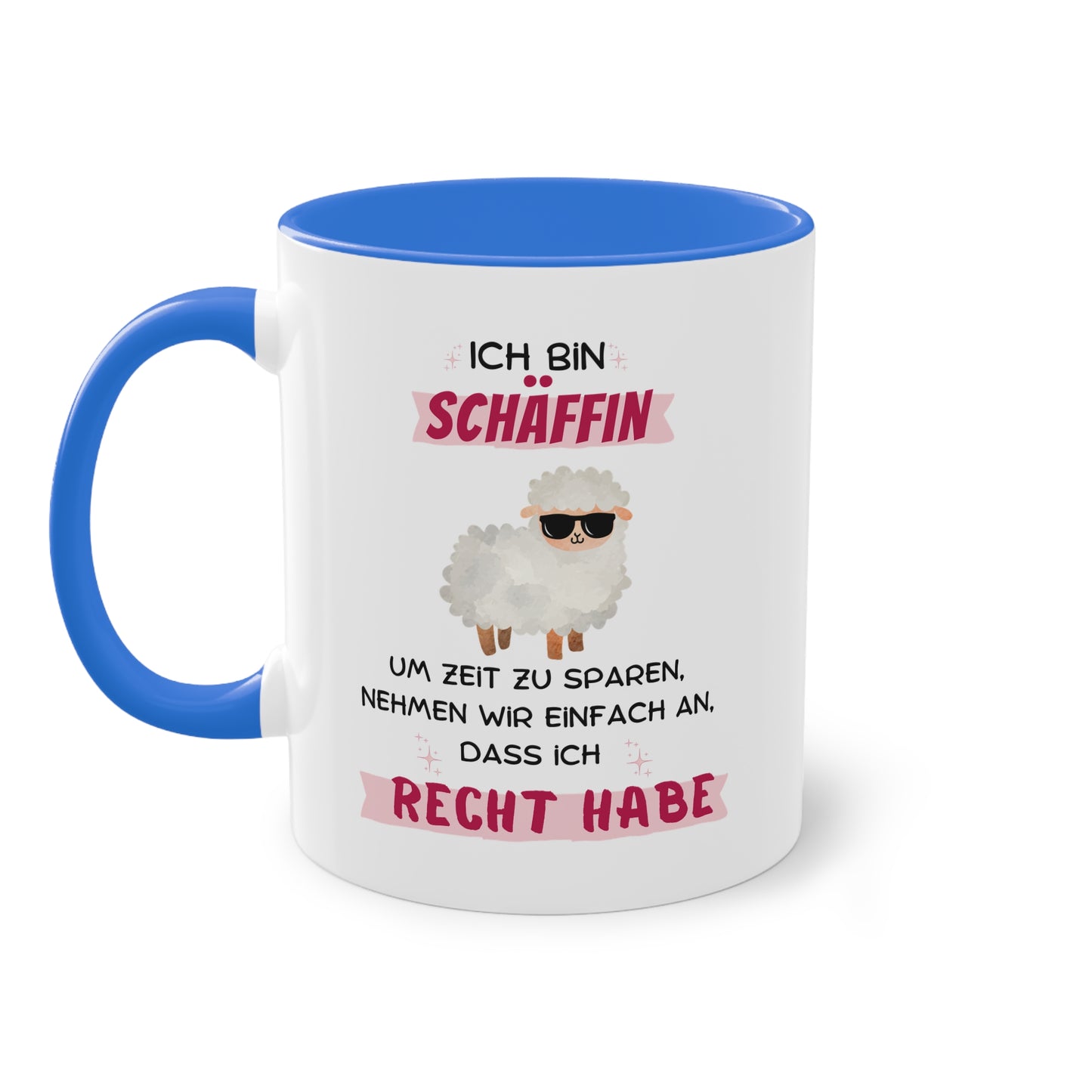 Ich bin Schäffin um Zeit zu sparen nehmen wir einfach an, dass ich Recht habe