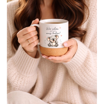 Wer schön sein will muss lachen - Koala Tasse mit Korkboden