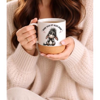Süße Esel Korktasse „Ohne dich ist alles doof“ – Geschenk für Lieblingsmensch, Freundin, Mama, Partner, Liebe, Kaffeebecher