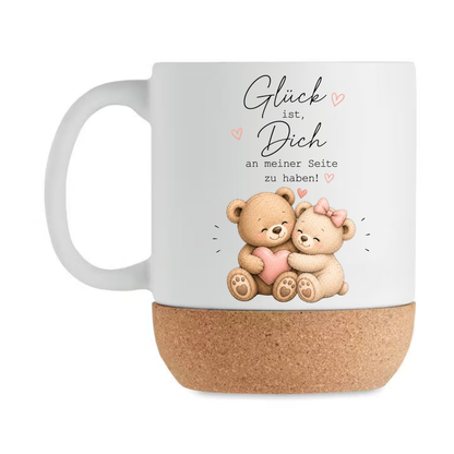 Glück ist, Dich an meiner Seite zu haben – Bärchen Tasse mit Korkboden | Geschenk für Lieblingsmensch