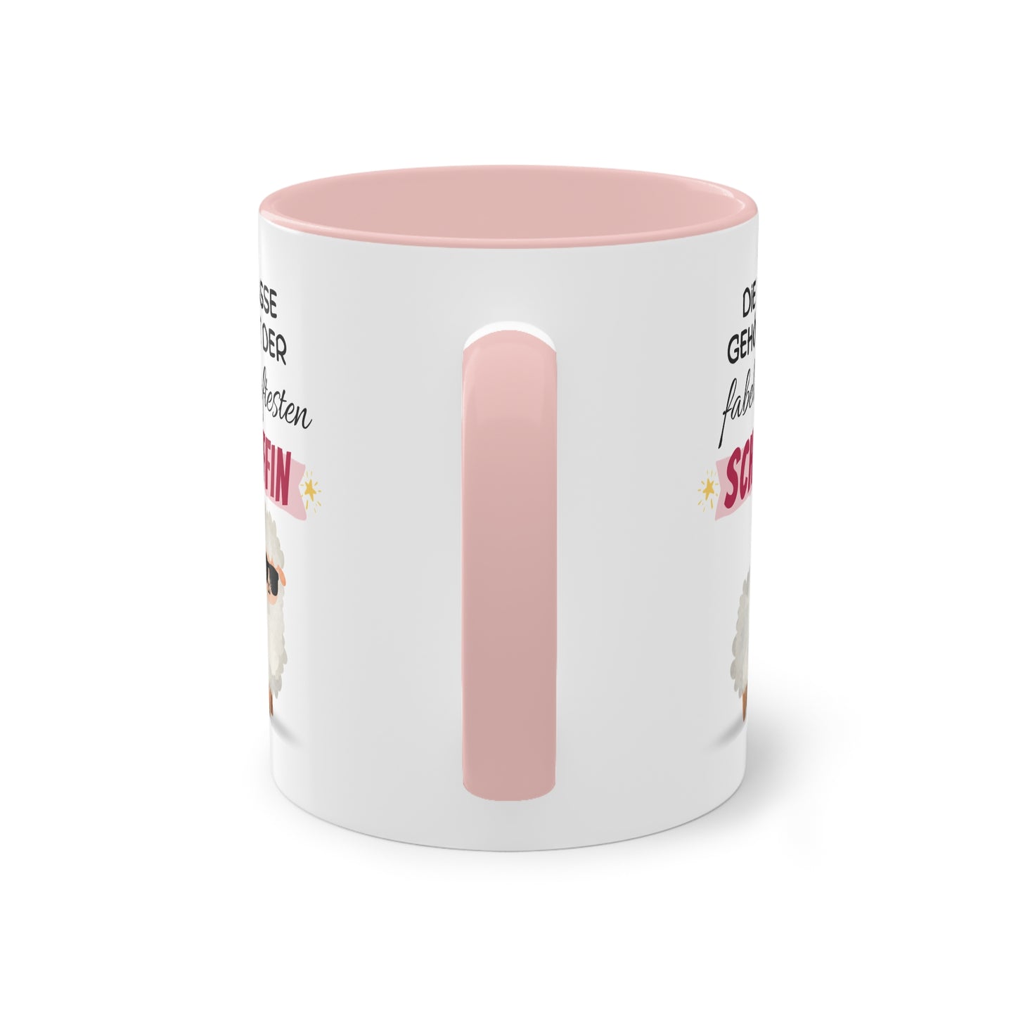 Die Tasse gehört der fabelhaftesten Schäffin