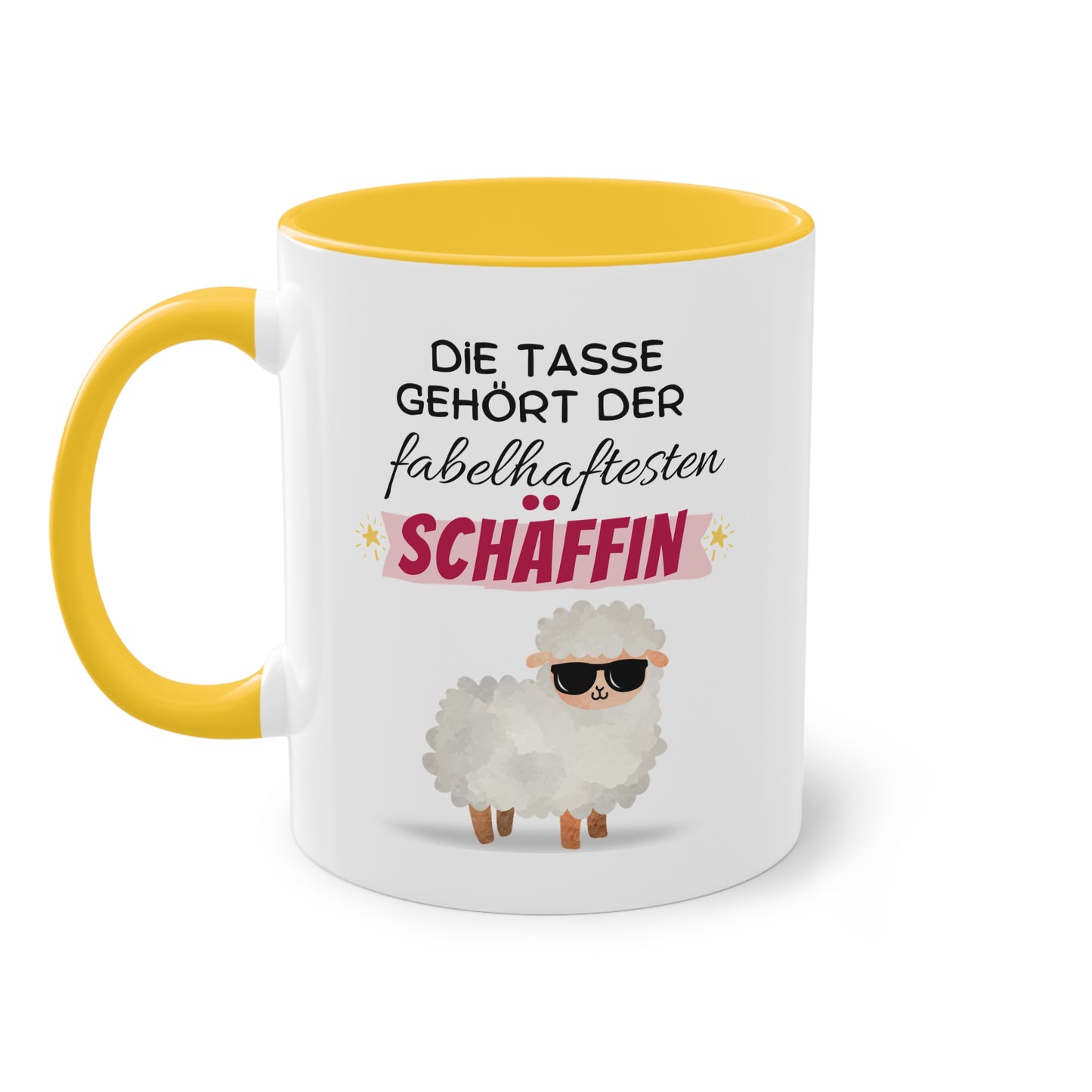 Die Tasse gehört der fabelhaftesten Schäffin