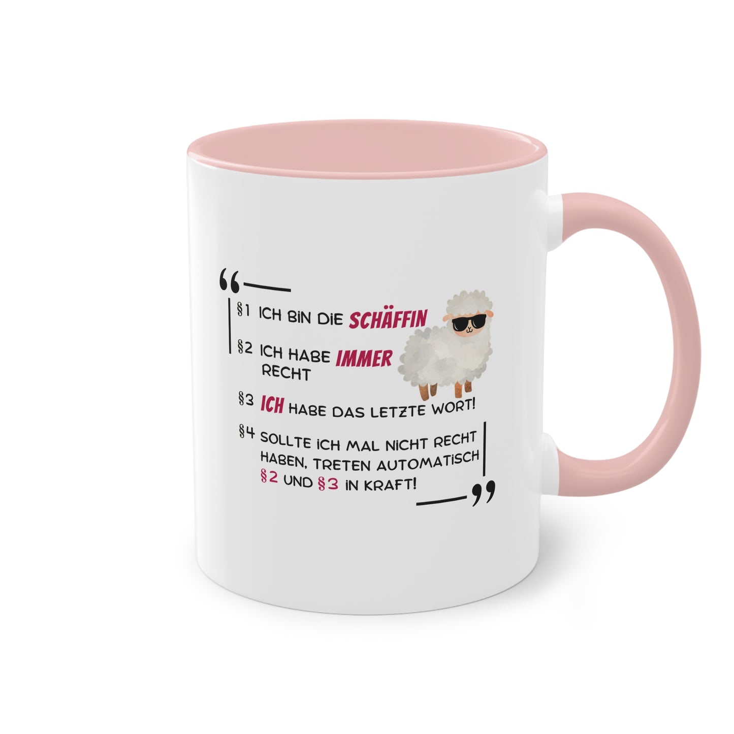 §1 Ich bin die Schäffin. §2 Ich habe immer Recht...