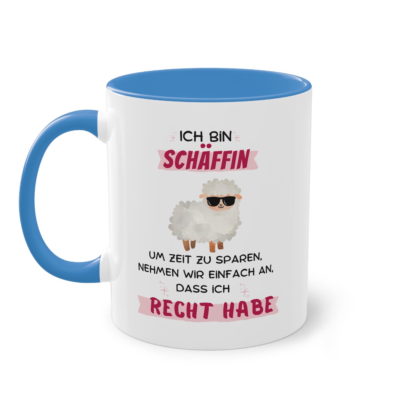 Ich bin Schäffin um Zeit zu sparen nehmen wir einfach an, dass ich Recht habe