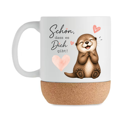 Schön dass es Dich gibt – Otter Tasse mit Korkboden - Geschenk für Freund/in, Partner/in & Lieblingsmensch