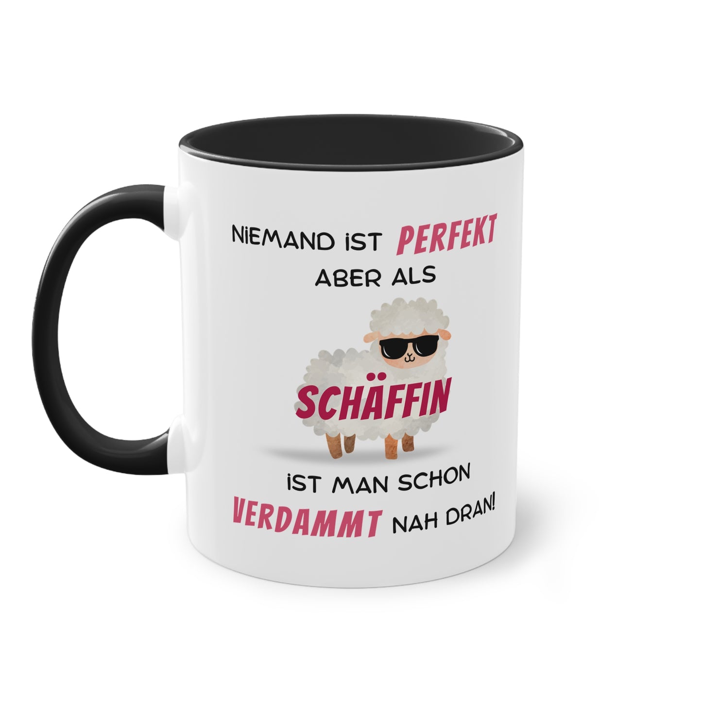 Niemand ist perfekt aber als Schäffin  ist man schon verdammt nah dran