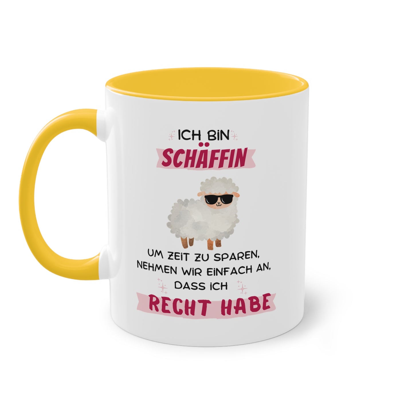 Ich bin Schäffin um Zeit zu sparen nehmen wir einfach an, dass ich Recht habe