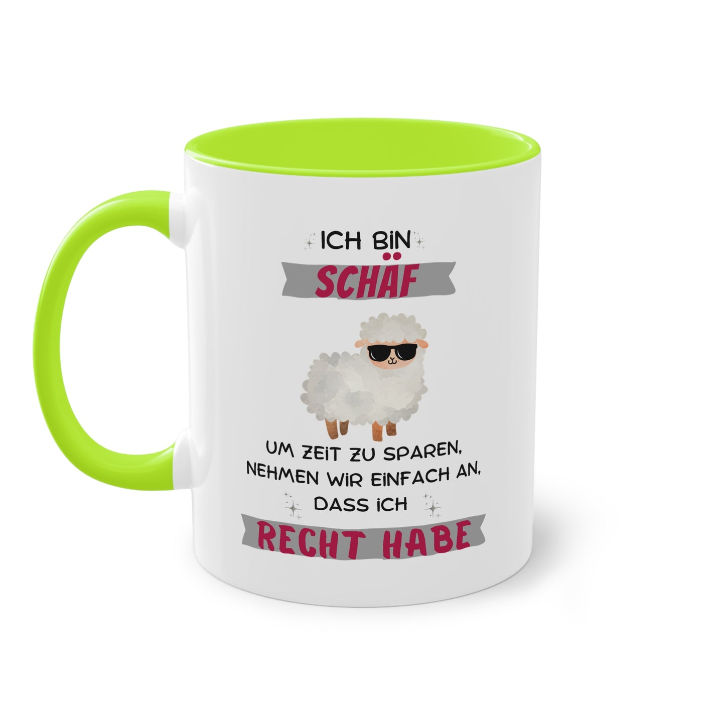 Ich bin Schäf um Zeit zu sparen nehmen wir einfach an, dass ich Recht habe