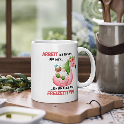 Kaffeetasse Freizeittyp Flamingo – Lustiger Spruch Arbeit ist nichts für mich