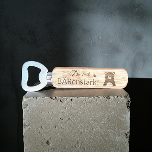 Flaschenöffner „Du bist BÄRenstark!“