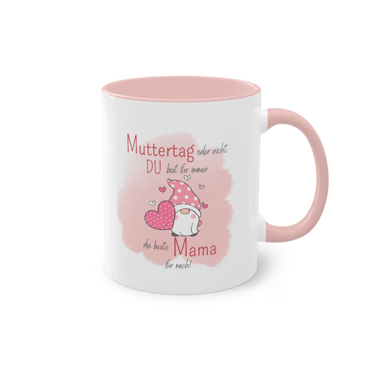 Tasse für Mama Muttertag oder nicht du bist für immer die beste Mama