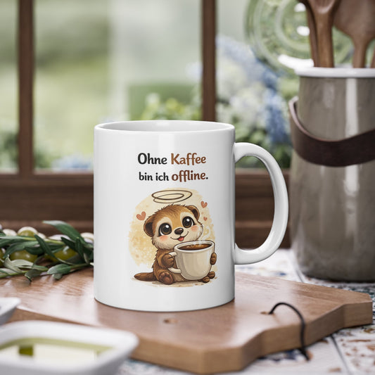 Büro Tasse lustig mit Erdmännchen Motiv und Spruch