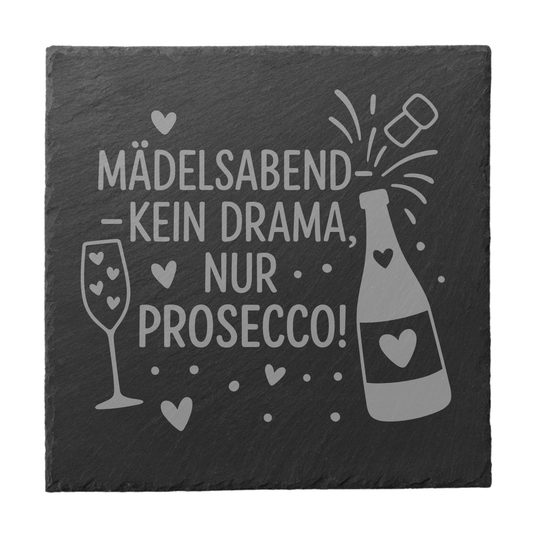 Quadratischer schwarzer Schiefer-Untersetzer mit Gravur „Mädelsabend – kein Drama, nur Prosecco!“ und Prosecco-Flasche