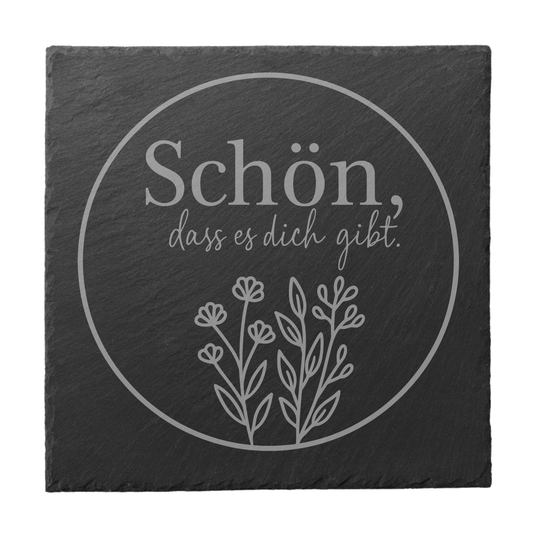 Quadratischer schwarzer Schiefer-Untersetzer mit Gravur „Schön, dass es dich gibt“ und Blumenmotiv