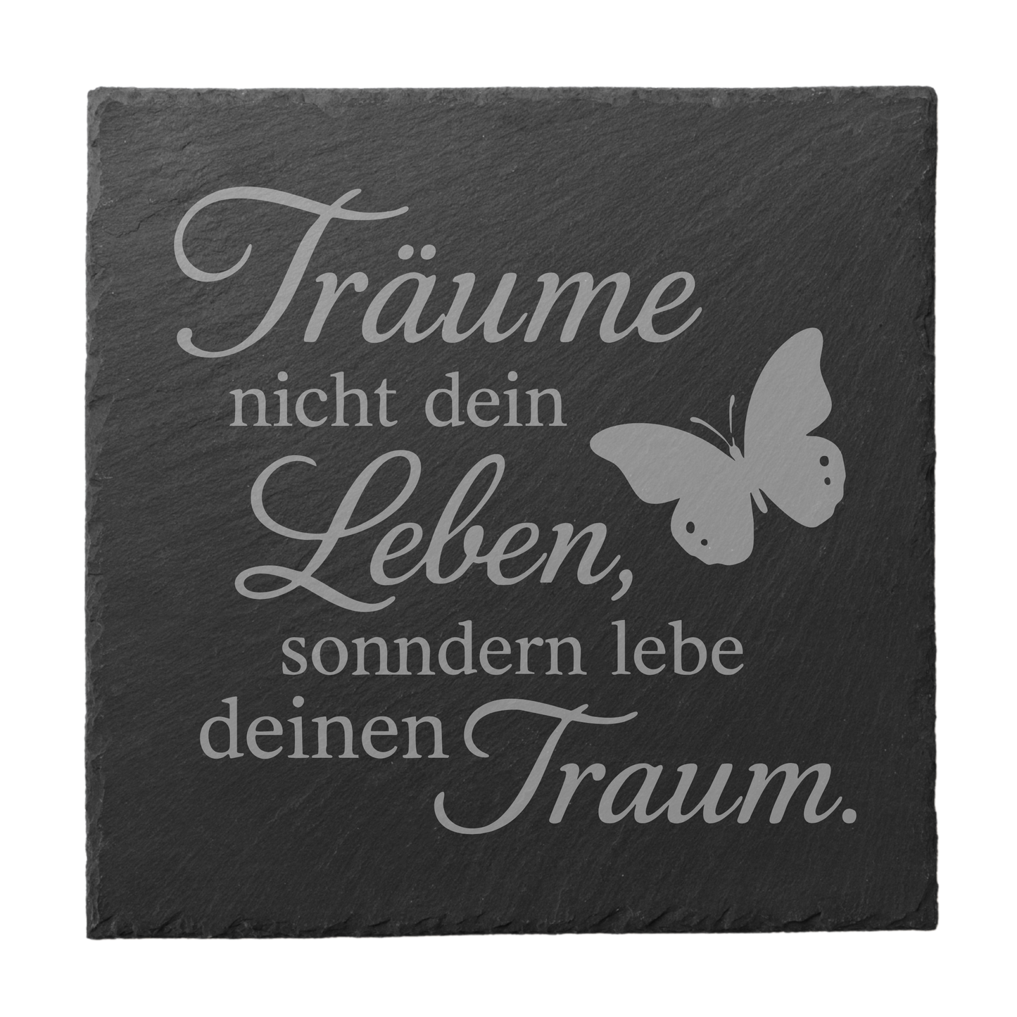 Quadratischer schwarzer Schiefer-Untersetzer mit Gravur „Träume nicht dein Leben, sondern lebe deinen Traum“ und Schmetterlingsmotiv