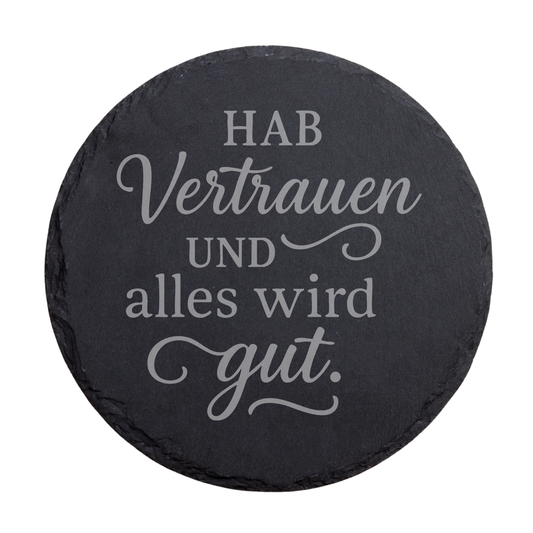 Quadratischer schwarzer Schiefer-Untersetzer mit Motivationsspruch „Hab Vertrauen und alles wird gut“ in eleganter Schrift